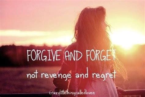 Forgive Forgive And Forget Forgiveness Quotes Cool Words