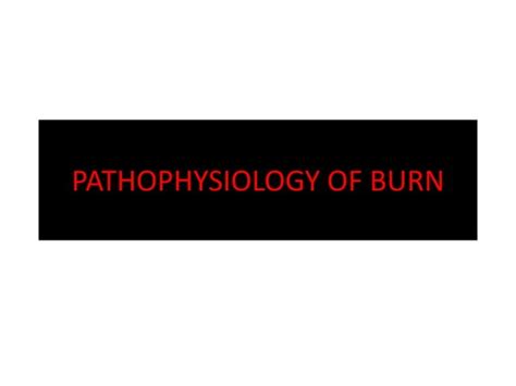 Pathophysiology Of Burns Ppt