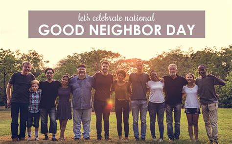 Lets Celebrate Our Neighbors National Good Neighbor Day