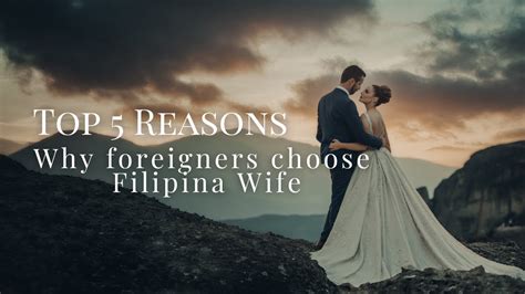 Top 5 Reasons Why Foreigners Choose Filipina Wives Youtube