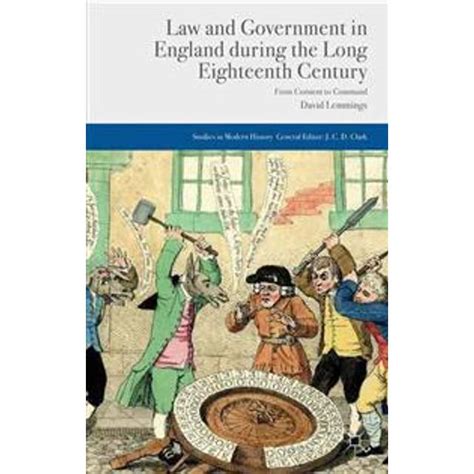 Law And Government In England During The Long Eighteenth Century Se