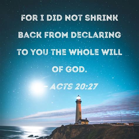 Acts 2027 For I Did Not Shrink Back From Declaring To You The Whole
