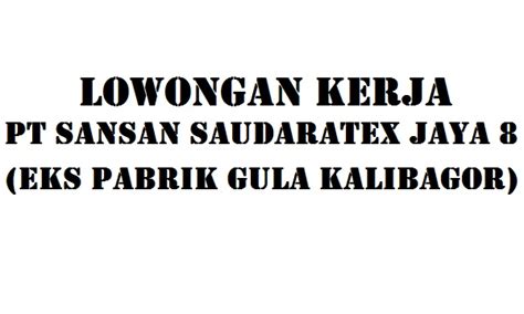 Loker purbalingga pabrik wig / lowongan kerja bagian produksi netting wig pt starwig purwokerto loker swasta : Lowongan Kerja PT Sansan Saudaratex Jaya 8 (Eks Pabrik ...