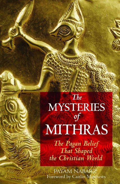 The Mysteries Of Mithras The Pagan Belief That Shaped The Christian