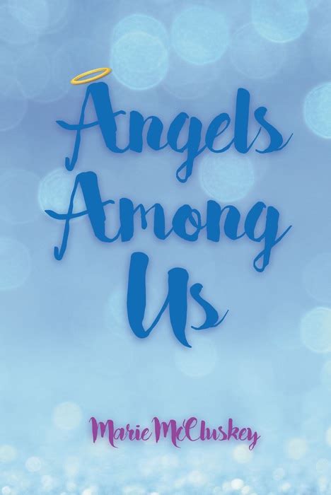 Download Angels Among Us By Marie Mccluskey Book Pdf Kindle Epub