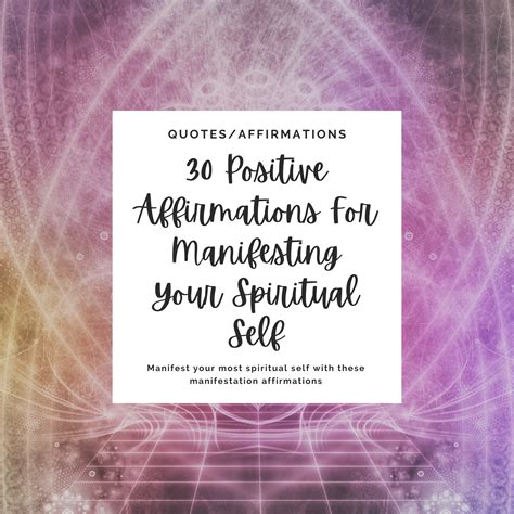 30 Positive Affirmations For Manifesting Your Most Spiritual Self