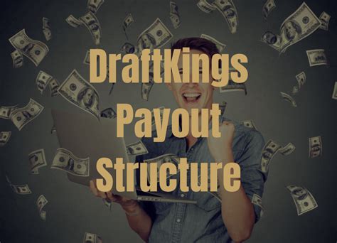 Complete Understanding How Draftkings Payout Structure Works