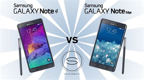 Samsung Galaxy Note 4 Vs Samsung Galaxy Note Edge Youtube
