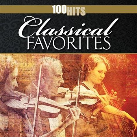 Amazon Music Various Artistsの100 Hits Classical Favorites Jp