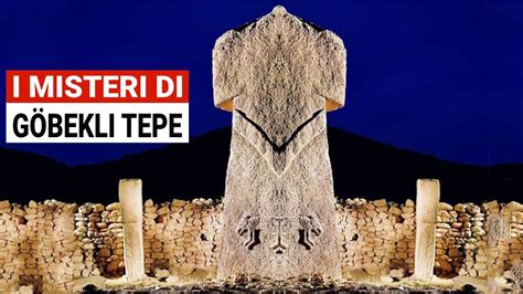 Il Sito Archeologico Più Misterioso Al Mondo Göbekli Tepe Youtube