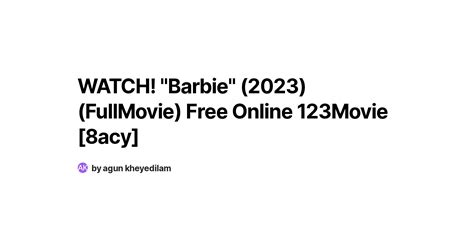 Watch Barbie 2023 Fullmovie Free Online 123movie [8acy]
