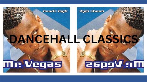 Mr Vegas Heads High Remix Kill Em With It Dancehall Ragga Youtube