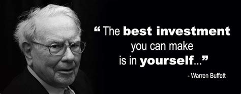Invest In Yourself The Best Investment You Can Make Warren Buffet