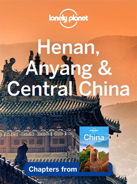 Read Lonely Planet Henan Anyang And Central China Online By Lonely