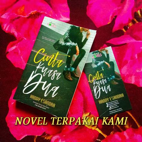 Novel Cinta Kuasa Dua Hanny Esandra Dear Novels Novel Terpakai