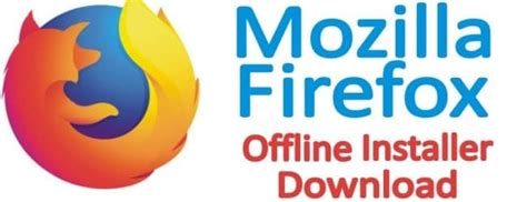 Mozilla Firefox Download For Windows 10 64 Bit Offline Installer