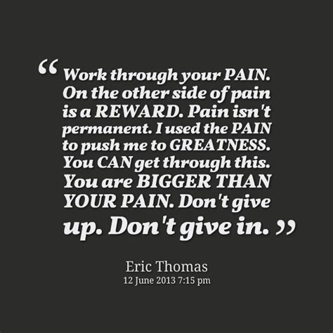 Push Through The Pain Quotes Quotesgram