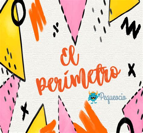 Ver más ideas sobre área y perímetro, perimetro, matematicas. Perímetro: que es y cómo se calcula | Pequeocio.com