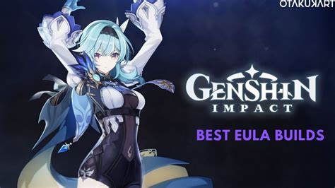 Genshin Impact Eula Best Build Constellations And More Otakukart