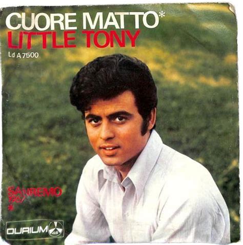 Dm il cuore matto che ti segue ancora. Little Tony, la morte sei anni fa e quel Cuore Matto da ...