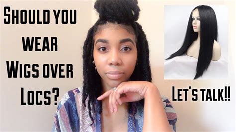Should You Wear Wigs Over Locs Getting Through The Ugly Stage