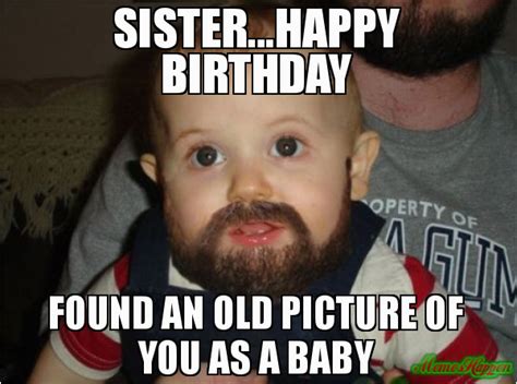 Older Sister Birthday Meme 20 Hilarious Birthday Memes For Your Sister Sayingimages Com
