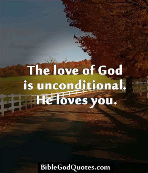The Love Of God Is Unconditional He Loves You
