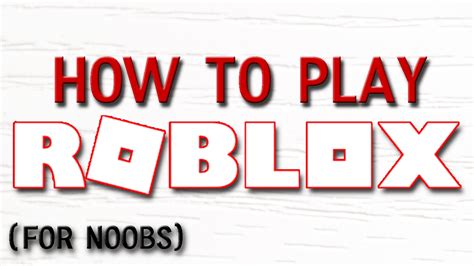 A Noobs Guide To Roblox Roblox Tips Youtube