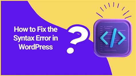 How To Fix The Syntax Error In Wordpress Klbtheme Premium Wordpress Themes