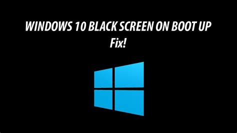 How To Fix Black Screen When Starting Up Windows 10 Youtube