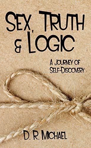 sex truth and logic a journey of self discovery english edition ebook michael d r amazon