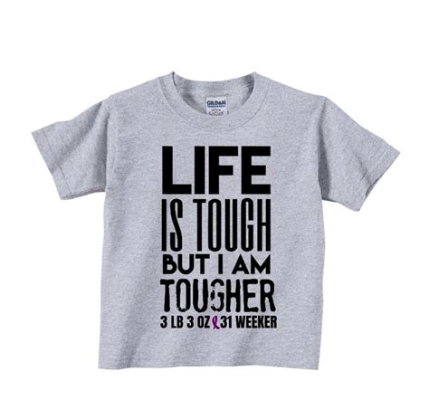 Preemie Shirt Life Is Tough But I Am Tougher Etsy