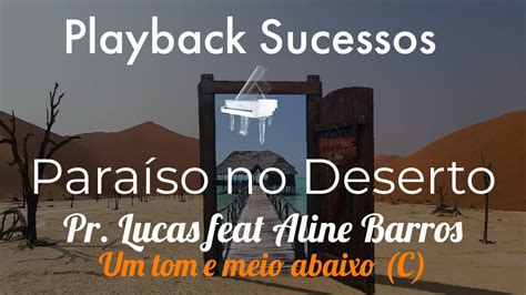 Paraíso No Deserto Playback Prlucas Feat Aline Barros Um Tom E Meio