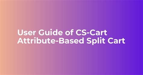 User Guide Of Cs Cart Attribute Based Split Cart