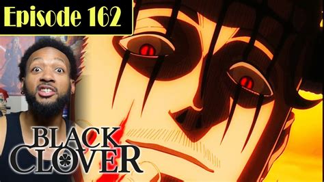 Black Clover Episode 162 Reaction Youtube
