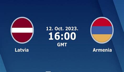 latvia vs armenia match prediction and preview 12 10 2023