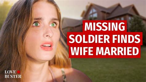 Missing Soldier Finds Wife Married Lovebuster Youtube