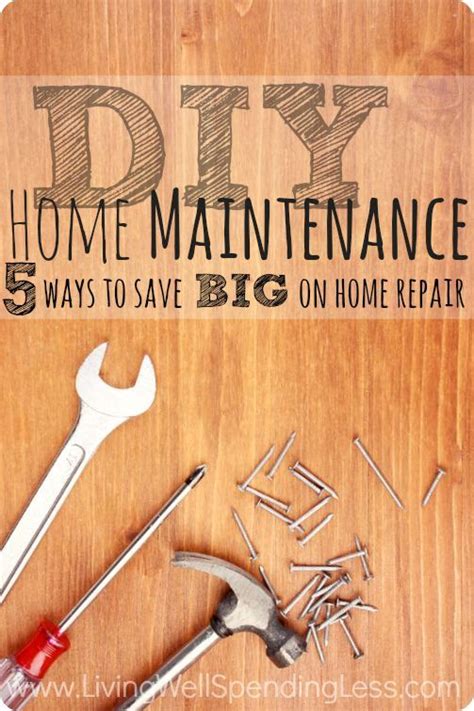Diy Home Maintenance 5 Ways To Save Big On Home Repair Great