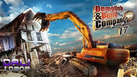 Demolish & Build Company 2017 PC Gameplay 1080p 60fps ...