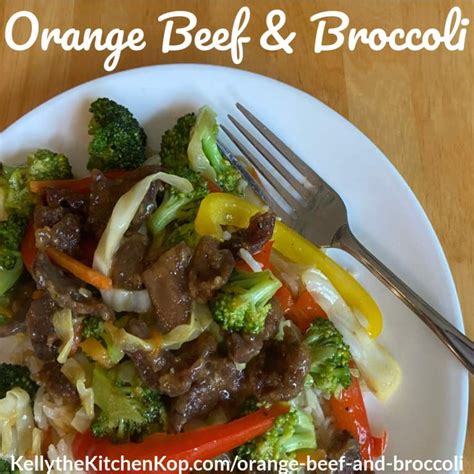 Orange Beef And Broccoli Kelly The Kitchen Kop