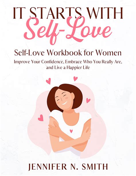 It Starts With Self Love Self Love Workbook For Women Improve Your Confidence Embrace Who You