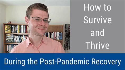 How To Survive And Thrive During The Post Pandemic Recovery Videopodcast
