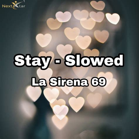 Stay Slowed Song And Lyrics By La Sirena 69 Spotify