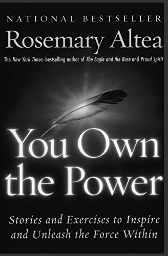 you own the power stories and exercises to inspire and unleash the force within by altea