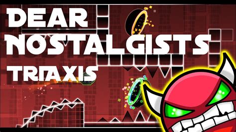 Featured Layout Dear Nostalgists By Triaxis Geometry Dash 20
