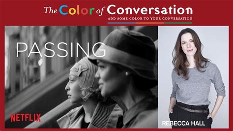 A Conversation With Rebecca Hall And Her New Film Passing Colorism And Honoring Her Black