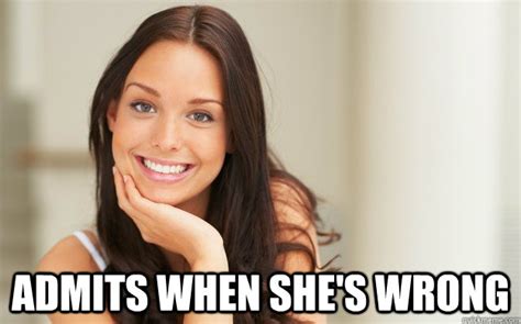 Admits When Shes Wrong Good Girl Gina Quickmeme