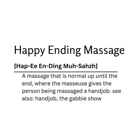 Happy Ending Massage Dictionary Def Kaigozen Digital Art Humor And Satire Signs And Sayings