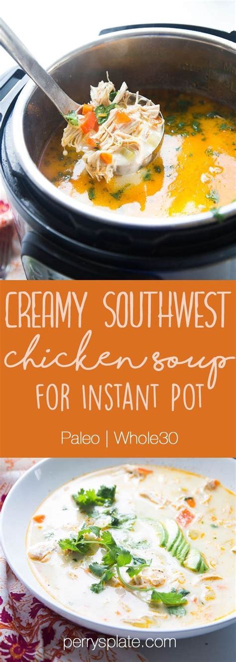 Saute onion and garlic in oil and butter. Creamy Southwest Chicken Soup (Instant Pot or Slow Cooker ...