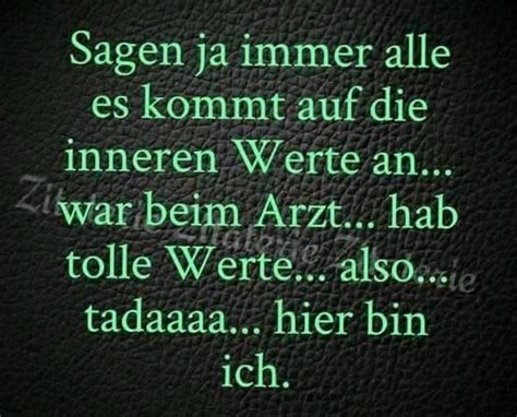 Denn die inneren werte bezeichnen gute eigenschaften und charakterzüge, welche ein mensch besitzt und, welche diesen ausmachen. Pin von Cynthia auf lustige Bilder und Sprüche | Lustige ...